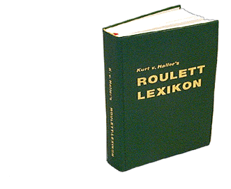 Roulette Lexikon von Kurt von Haller - das umfangreichste Roulettefachbuch für Systemspieler